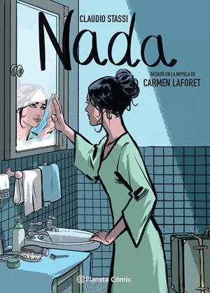 NADA (NOVELA GRÁFICA) | 9788413416885 | LAFORET, CARMEN/STASSI, CLAUDIO | Llibreria La Font de Mimir - Llibreria online Barcelona - Comprar llibres català i castellà