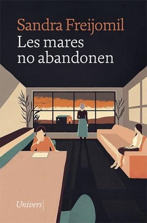 LES MARES NO ABANDONEN | 9788418375620 | FREIJOMIL, SANDRA | Llibreria La Font de Mimir - Llibreria online Barcelona - Comprar llibres català i castellà
