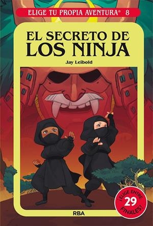 ELIGE TU PROPIA AVENTURA 8. EL SECRETO DE LOS NINJA | 9788427221765 | LEIBOLD, JAY | Llibreria La Font de Mimir - Llibreria online Barcelona - Comprar llibres català i castellà
