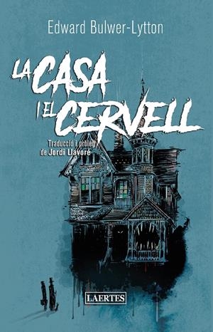 LA CASA I EL CERVELL | 9788418292439 | BULWER-LYTTON, EDWARD GEORGE | Llibreria La Font de Mimir - Llibreria online Barcelona - Comprar llibres català i castellà