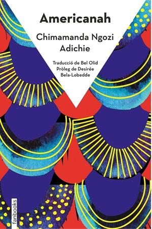 AMERICANAH | 9788418327537 | NGOZI ADICHIE, CHIMAMANDA | Llibreria La Font de Mimir - Llibreria online Barcelona - Comprar llibres català i castellà
