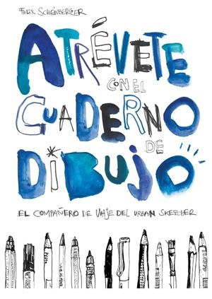 ATRÉVETE CON EL CUADERNO DE DIBUJO | 9788425229619 | SCHEINBERGER, FELIX | Llibreria La Font de Mimir - Llibreria online Barcelona - Comprar llibres català i castellà