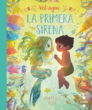 VET AQUÍ LA PRIMERA SIRENA | 9788466149358 | BLUE, BEATRICE | Llibreria La Font de Mimir - Llibreria online Barcelona - Comprar llibres català i castellà