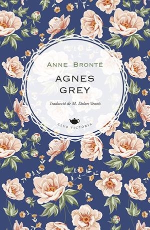 AGNES GREY | 9788418908002 | BRONTË, ANNE | Llibreria La Font de Mimir - Llibreria online Barcelona - Comprar llibres català i castellà