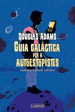 GUIA GALÀCTICA PER A AUTOESTOPISTES | 9788418292453 | ADAMS, DOUGLAS | Llibreria La Font de Mimir - Llibreria online Barcelona - Comprar llibres català i castellà