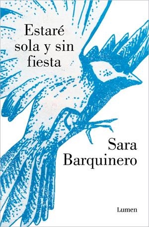ESTARÉ SOLA Y SIN FIESTA | 9788426410221 | BARQUINERO, SARA | Llibreria La Font de Mimir - Llibreria online Barcelona - Comprar llibres català i castellà