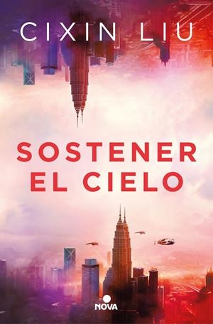 SOSTENER EL CIELO | 9788418037252 | LIU, CIXIN | Llibreria La Font de Mimir - Llibreria online Barcelona - Comprar llibres català i castellà