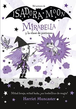 MIRABELLA Y LA CLASE DE POCIONES | 9788420456683 | MUNCASTER, HARRIET | Llibreria La Font de Mimir - Llibreria online Barcelona - Comprar llibres català i castellà