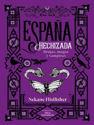 ESPAÑA HECHIZADA | 9788418483134 | FLISFLISHER, NEKANE | Llibreria La Font de Mimir - Llibreria online Barcelona - Comprar llibres català i castellà