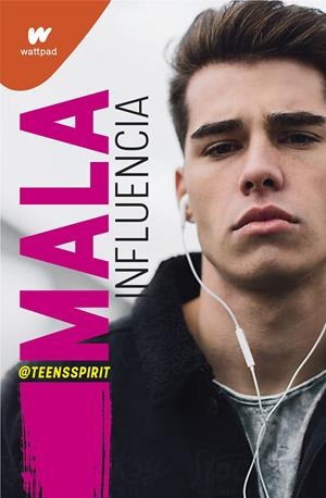 MALA INFLUENCIA | 9788418483455 | TEENSSPIRIT, | Llibreria La Font de Mimir - Llibreria online Barcelona - Comprar llibres català i castellà
