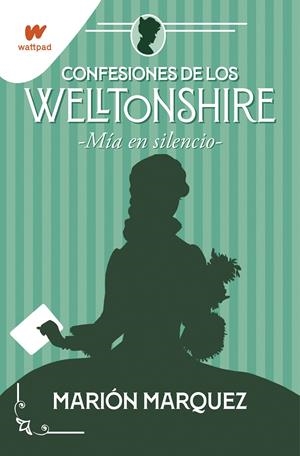 MÍA EN EL SILENCIO (CONFESIONES DE LOS WELLTONSHIRE 2) | 9788418483226 | MARQUEZ, MARIÓN | Llibreria La Font de Mimir - Llibreria online Barcelona - Comprar llibres català i castellà
