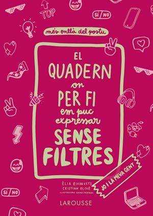 EL QUADERN ON PER FI EM PUC EXPRESSAR SENSE FILTRES. JO I LA MEVA GENT | 9788418473821 | OLIVÉ PEÑAS, CRISTIAN/RIUDAVETS HERRADOR, ÈLIA | Llibreria La Font de Mimir - Llibreria online Barcelona - Comprar llibres català i castellà