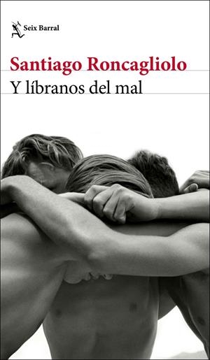 Y LÍBRANOS DEL MAL | 9788432238895 | RONCAGLIOLO, SANTIAGO | Llibreria La Font de Mimir - Llibreria online Barcelona - Comprar llibres català i castellà