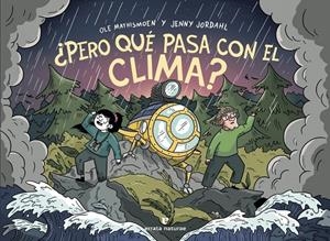 ¿PERO QUÉ PASA CON EL CLIMA? | 9788417800925 | JORDAHL, JENNY / MATHISMOEN, OLE | Llibreria La Font de Mimir - Llibreria online Barcelona - Comprar llibres català i castellà