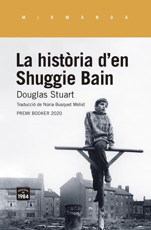 LA HISTÒRIA D'EN SHUGGIE BAIN | 9788416987955 | STUART, DOUGLAS | Llibreria La Font de Mimir - Llibreria online Barcelona - Comprar llibres català i castellà
