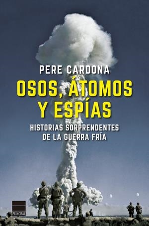 OSOS, ÁTOMOS Y ESPÍAS | 9788418216251 | CARDONA, PERE | Llibreria La Font de Mimir - Llibreria online Barcelona - Comprar llibres català i castellà