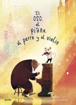 OSO, EL PIANO, EL PERRO Y EL VIOLÍN | 9788418725005 | LITCHFIELD, DAVID | Llibreria La Font de Mimir - Llibreria online Barcelona - Comprar llibres català i castellà