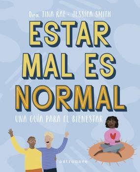 ESTAR MAL ES NORMAL. UNA GUÍA PARA EL BIENESTAR | 9788467945645 | TINA RAE/JESSICA SMITH | Llibreria La Font de Mimir - Llibreria online Barcelona - Comprar llibres català i castellà
