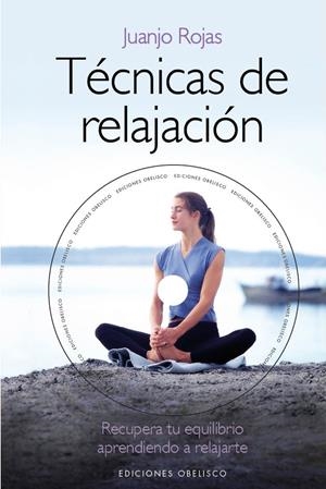 TÉCNICAS DE RELAJACIÓN + DVD | 9788415968061 | ROJAS ARROYO, JUAN JOSE | Llibreria La Font de Mimir - Llibreria online Barcelona - Comprar llibres català i castellà