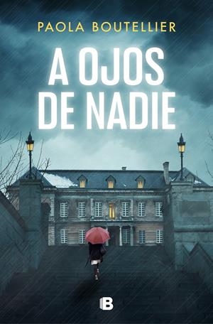 A OJOS DE NADIE | 9788466670241 | BOUTELLIER, PAOLA | Llibreria La Font de Mimir - Llibreria online Barcelona - Comprar llibres català i castellà