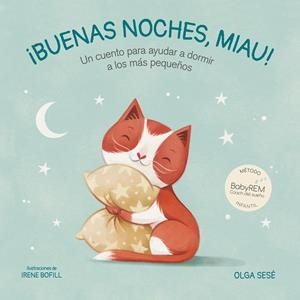 BUENAS NOCHES, MIAU | 9788448858421 | SESÉ, OLGA/BOFILL, IRENE | Llibreria La Font de Mimir - Llibreria online Barcelona - Comprar llibres català i castellà