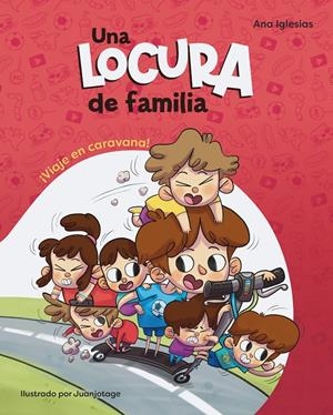 UNA LOCURA DE FAMILIA. ¡VIAJE EN CARAVANA! | 9788448858414 | IGLESIAS, ANA | Llibreria La Font de Mimir - Llibreria online Barcelona - Comprar llibres català i castellà