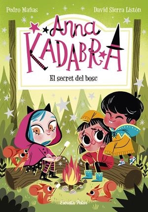 ANNA KADABRA 7. EL SECRET DEL BOSC | 9788413890302 | MAÑAS, PEDRO/SIERRA LISTÓN, DAVID | Llibreria La Font de Mimir - Llibreria online Barcelona - Comprar llibres català i castellà