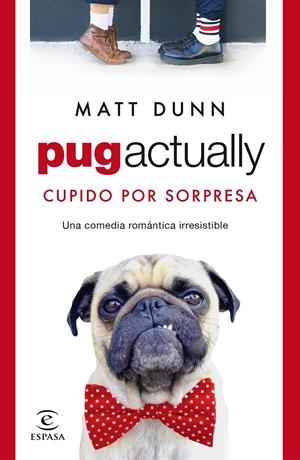 PUG ACTUALLY | 9788467063431 | DUNN, MATT | Llibreria La Font de Mimir - Llibreria online Barcelona - Comprar llibres català i castellà
