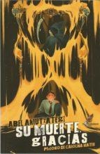 SU MUERTE, GRACIAS | 9788412367201 | AMUTXATEGI, ABEL | Llibreria La Font de Mimir - Llibreria online Barcelona - Comprar llibres català i castellà