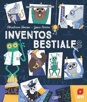 INVENTOS BESTIALES | 9788413921662 | DORION, CHRISTIANE | Llibreria La Font de Mimir - Llibreria online Barcelona - Comprar llibres català i castellà