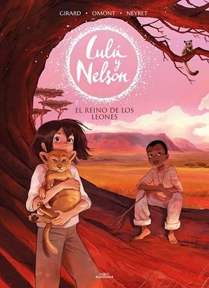 EL REINO DE LOS LEONES (LULÚ Y NELSON 2) | 9788420456911 | NEYRET, AURÉLIE/OMONT, JEAN-MARIE | Llibreria La Font de Mimir - Llibreria online Barcelona - Comprar llibres català i castellà