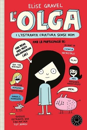 OLGA I L'ESTRANYA CRIATURA SENSE NOM | 9788418733123 | GRAVEL, ELISE | Llibreria La Font de Mimir - Llibreria online Barcelona - Comprar llibres català i castellà