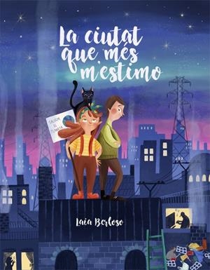 LA CIUTAT QUE MÉS M'ESTIMO | 9788424669904 | BERLOSO, LAIA | Llibreria La Font de Mimir - Llibreria online Barcelona - Comprar llibres català i castellà