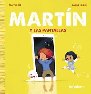MARTÍN Y LAS PANTALLAS | 9788424671389 | TILL THE CAT | Llibreria La Font de Mimir - Llibreria online Barcelona - Comprar llibres català i castellà