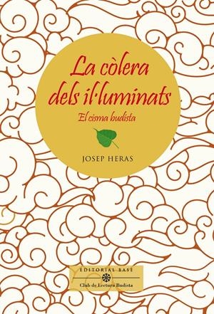 LA CÒLERA DELS IL·LUMINATS. EL CISMA BUDISTA | 9788417759834 | HERAS ALEDO, JOSEP | Llibreria La Font de Mimir - Llibreria online Barcelona - Comprar llibres català i castellà