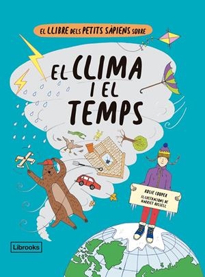 EL LLIBRE DELS PETITS SÀPIENS SOBRE EL CLIMA I EL TEMPS | 9788412310160 | COOPER, ROSIE/RUSSELL, HARRIET | Llibreria La Font de Mimir - Llibreria online Barcelona - Comprar llibres català i castellà