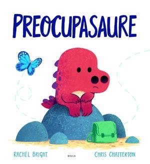 PREOCUPASAURE | 9788447943302 | BRIGHT, RACHEL | Llibreria La Font de Mimir - Llibreria online Barcelona - Comprar llibres català i castellà