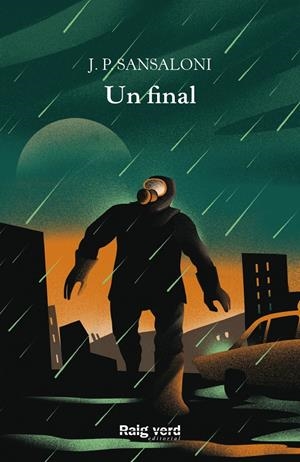 UN FINAL | 9788417925734 | SANSALONI, J.P. | Llibreria La Font de Mimir - Llibreria online Barcelona - Comprar llibres català i castellà