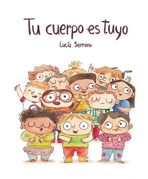 TU CUERPO ES TUYO | 9788418599408 | SERRANO, LUCÍA | Llibreria La Font de Mimir - Llibreria online Barcelona - Comprar llibres català i castellà