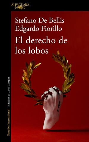 EL DERECHO DE LOS LOBOS | 9788420460734 | DE BELLIS, STEFANO/FIORILLO, EDGARDO | Llibreria La Font de Mimir - Llibreria online Barcelona - Comprar llibres català i castellà