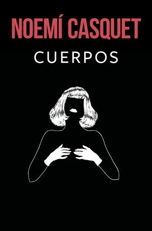 CUERPOS | 9788466669900 | CASQUET, NOEMÍ | Llibreria La Font de Mimir - Llibreria online Barcelona - Comprar llibres català i castellà