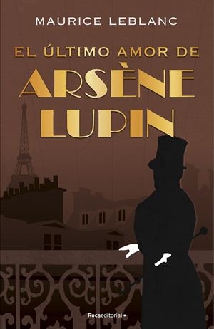 EL ÚLTIMO AMOR DE ARSÈNE LUPIN | 9788418557507 | LEBLANC, MAURICE | Llibreria La Font de Mimir - Llibreria online Barcelona - Comprar llibres català i castellà