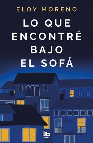 LO QUE ENCONTRÉ BAJO EL SOFÁ | 9788413142401 | MORENO, ELOY | Llibreria La Font de Mimir - Llibreria online Barcelona - Comprar llibres català i castellà