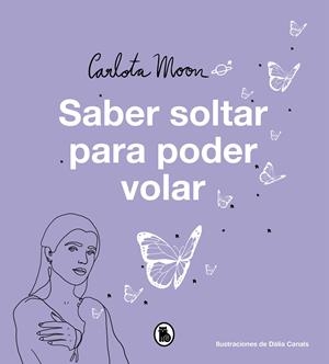 SABER SOLTAR PARA PODER VOLAR | 9788402425195 | MOON, CARLOTA | Llibreria La Font de Mimir - Llibreria online Barcelona - Comprar llibres català i castellà