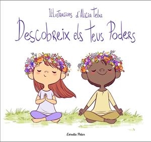 DESCOBREIX ELS TEUS PODERS | 9788413890494 | TEBA GODOY, ALICIA | Llibreria La Font de Mimir - Llibreria online Barcelona - Comprar llibres català i castellà