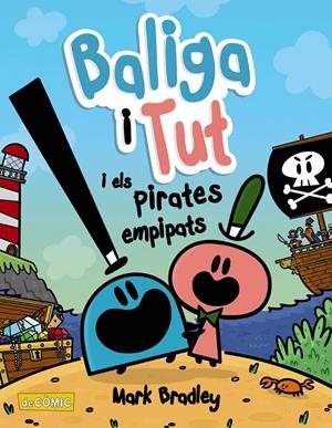 BALIGA I TUT I ELS PIRATES EMPIPATS | 9788448953867 | BRADLEY, MARK | Llibreria La Font de Mimir - Llibreria online Barcelona - Comprar llibres català i castellà