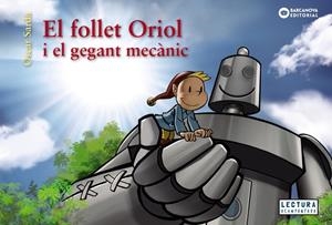 EL FOLLET ORIOL I EL GEGANT MECÀNIC | 9788448952983 | SARDÀ, ÒSCAR | Llibreria La Font de Mimir - Llibreria online Barcelona - Comprar llibres català i castellà