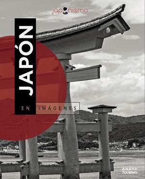 JAPÓN EN IMÁGENES | 9788491584230 | RODRÍGUEZ GÓMEZ, LUIS ANTONIO/TOMÀS AVELLANA, LAURA | Llibreria La Font de Mimir - Llibreria online Barcelona - Comprar llibres català i castellà
