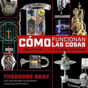 ¿CÓMO FUNCIONAN LAS COSAS? | 9788418473623 | THEODORE GRAY | Llibreria La Font de Mimir - Llibreria online Barcelona - Comprar llibres català i castellà