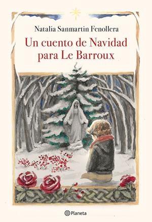 UN CUENTO DE NAVIDAD PARA LE BARROUX | 9788408218920 | SANMARTIN FENOLLERA, NATALIA | Llibreria La Font de Mimir - Llibreria online Barcelona - Comprar llibres català i castellà
